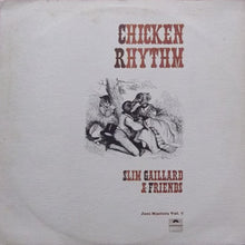 Carica l'immagine nel visualizzatore di Gallery, Slim Gaillard &amp; Friends : Chicken Rhythm (LP, Comp, Mono)
