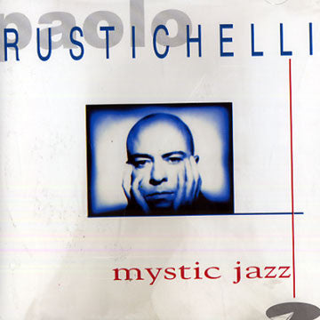 Paolo Rustichelli : Mystic Jazz (CD, Album)