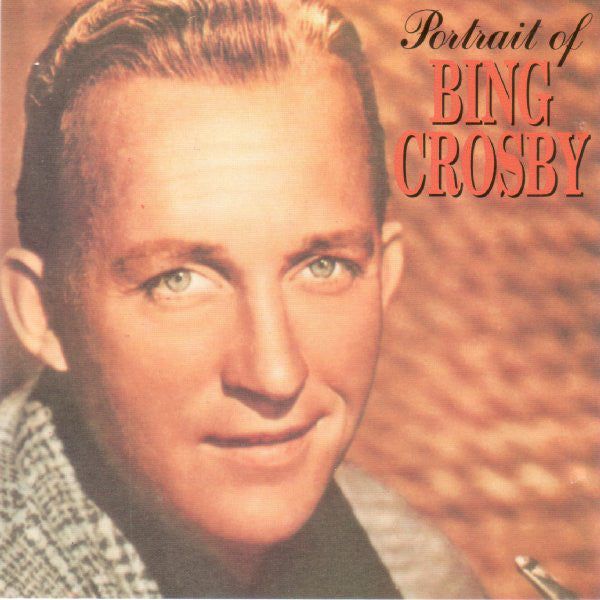 Bing Crosby : A Portrait Of (CD, Comp)