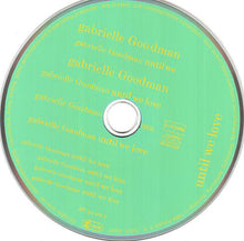 Carica l&#39;immagine nel visualizzatore di Gallery, Gabrielle Goodman : Until We Love (CD, Album)
