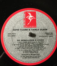 Carica l'immagine nel visualizzatore di Gallery, Gene Clark &amp; Carla Olson : So Rebellious A Lover (LP, Album)
