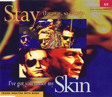 Carica l'immagine nel visualizzatore di Gallery, U2 / Frank Sinatra And Bono : Stay (Faraway, So Close!) The Swing Format / I've Got You Under My Skin (CD, Single)
