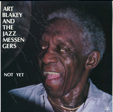 Art Blakey & The Jazz Messengers : Not Yet (LP, Album, M/Print)