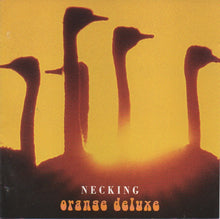 Carica l'immagine nel visualizzatore di Gallery, Orange Deluxe : Necking (CD, Album)
