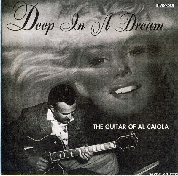 Al Caiola : Deep In A Dream - The Guitar Of Al Caiola (CD, Album, Mono, RM)