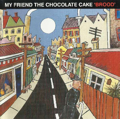 My Friend The Chocolate Cake : Brood (CD, Album)