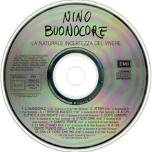 Carica l&#39;immagine nel visualizzatore di Gallery, Nino Buonocore : La Naturale Incertezza Del Vivere (CD, Album)
