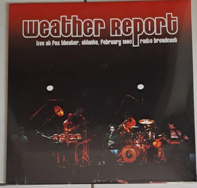 Weather Report : Live At Fox Theater, Atlanta, February 1980 - Radio Broadcast (2xLP, Album, Unofficial)