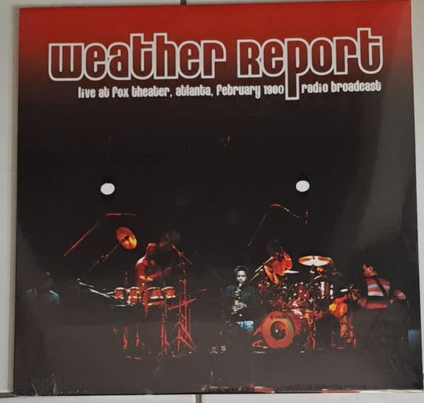 Weather Report : Live At Fox Theater, Atlanta, February 1980 - Radio Broadcast (2xLP, Album, Unofficial)