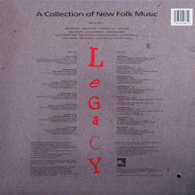 Carica l'immagine nel visualizzatore di Gallery, Various : Legacy - A Collection Of New Folk Music (LP, Comp)
