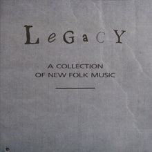 Carica l'immagine nel visualizzatore di Gallery, Various : Legacy - A Collection Of New Folk Music (LP, Comp)
