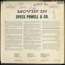 Carica l&#39;immagine nel visualizzatore di Gallery, Specs Powell &amp; Co. : Movin&#39; In (LP, Mono)
