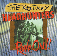 Carica l&#39;immagine nel visualizzatore di Gallery, The Kentucky Headhunters : Rave On !! (CD, Album)

