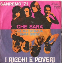 Carica l&#39;immagine nel visualizzatore di Gallery, Ricchi E Poveri : Che Sarà  (7&quot;)
