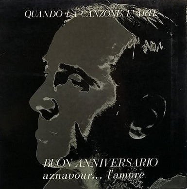 Charles Aznavour : Quando La Canzone È Arte - Buon Anniversario Aznavour... L'Amore (LP, Album)