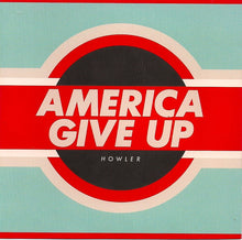 Carica l'immagine nel visualizzatore di Gallery, Howler (2) : America Give Up (CD, Album)
