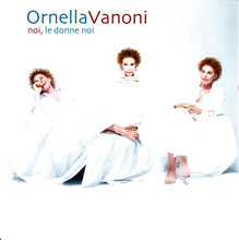 Carica l'immagine nel visualizzatore di Gallery, Ornella Vanoni : Noi, Le Donne Noi (CD, Album)
