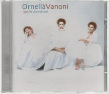 Carica l'immagine nel visualizzatore di Gallery, Ornella Vanoni : Noi, Le Donne Noi (CD, Album)
