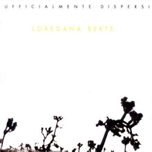 Carica l'immagine nel visualizzatore di Gallery, Loredana Berte'* : Ufficialmente Dispersi (CD, Album)
