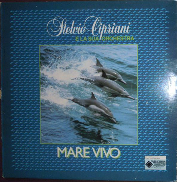 Stelvio Cipriani Orchestra : Mare Vivo (LP, Comp)