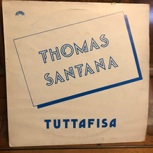 Carica l'immagine nel visualizzatore di Gallery, Thomas Santana* : Tuttafisa (LP)
