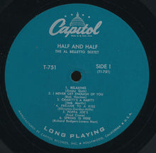 Carica l&#39;immagine nel visualizzatore di Gallery, The Al Belletto Sextet : Half And Half (LP, Album, Mono)
