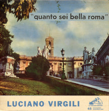 Carica l&#39;immagine nel visualizzatore di Gallery, Luciano Virgili : Quanto Sei Bella Roma (7&quot;, EP)
