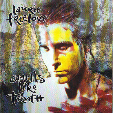 Laurie Freelove : Smells Like Truth (LP, Album)