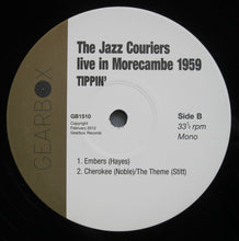 Carica l&#39;immagine nel visualizzatore di Gallery, The Jazz Couriers : Tippin&#39; - The Jazz Couriers Live In Morecambe 1959 (LP, Album, Mono, Ltd, 180)

