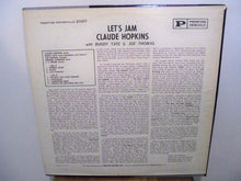 Carica l&#39;immagine nel visualizzatore di Gallery, Claude Hopkins With Buddy Tate &amp; Joe Thomas (4) : Let&#39;s Jam (LP, Album, Mono)
