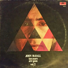 Carica l'immagine nel visualizzatore di Gallery, John Mayall : Ten Years Are Gone Vol.2 (LP)
