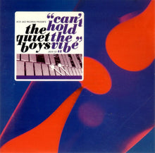 Carica l'immagine nel visualizzatore di Gallery, The Quiet Boys : Can't Hold The Vibe (CD, Album)
