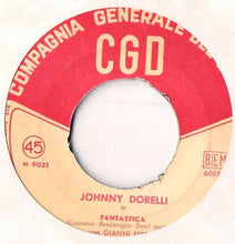 Carica l&#39;immagine nel visualizzatore di Gallery, Johnny Dorelli : Fantastica / Fragole E Cappellini (7&quot;)
