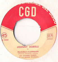 Carica l&#39;immagine nel visualizzatore di Gallery, Johnny Dorelli : Fantastica / Fragole E Cappellini (7&quot;)
