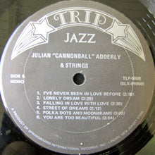 Carica l&#39;immagine nel visualizzatore di Gallery, Cannonball Adderley : Julian &quot;Cannonball&quot; Adderly &amp; Strings (LP, Mono, RE)
