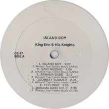 Carica l&#39;immagine nel visualizzatore di Gallery, King Eric And His Knights : Island Boy (LP, Album)
