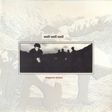 Well Well Well : Dangerous Dreams (LP, Album)
