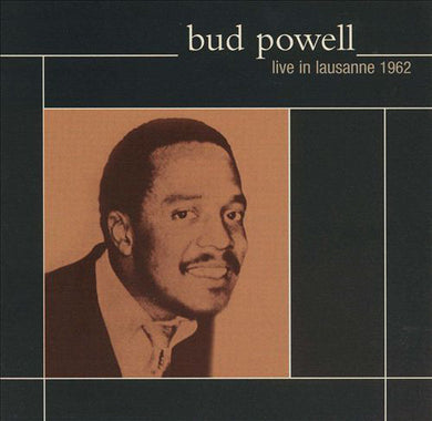 Bud Powell : Live In Lausanne 1962 (CD, Album)