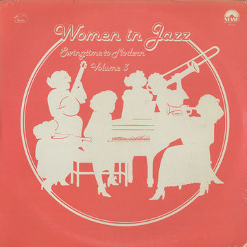 Various : Women In Jazz: Swingtime To Modern Volume 3 (LP, Comp)