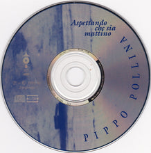Carica l'immagine nel visualizzatore di Gallery, Pippo Pollina : Aspettando Che Sia Mattino (CD, Album, RE)
