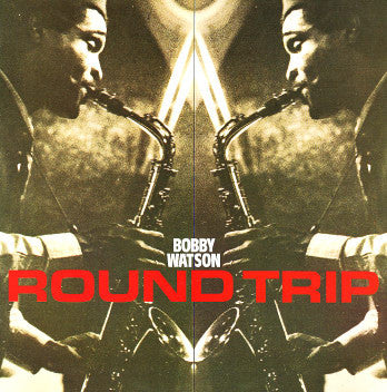 Bobby Watson (2) : Round Trip (LP, Album)