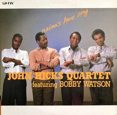 John Hicks Quartet Featuring Bobby Watson (2) : Naima's Love Song (LP, Album)