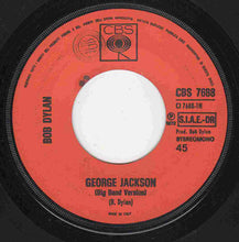 Carica l&#39;immagine nel visualizzatore di Gallery, Bob Dylan : George Jackson (7&quot;, Single)
