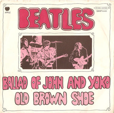 The Beatles : The Ballad Of John And Yoko / Old Brown Shoe (7