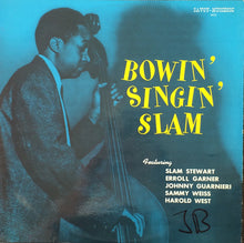 Carica l&#39;immagine nel visualizzatore di Gallery, Slam Stewart : Bowin&#39; Singin&#39; Slam (LP, Album, RE)

