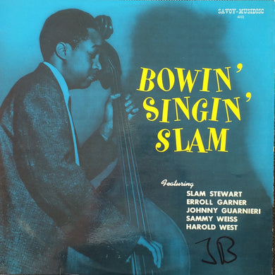 Slam Stewart : Bowin' Singin' Slam (LP, Album, RE)