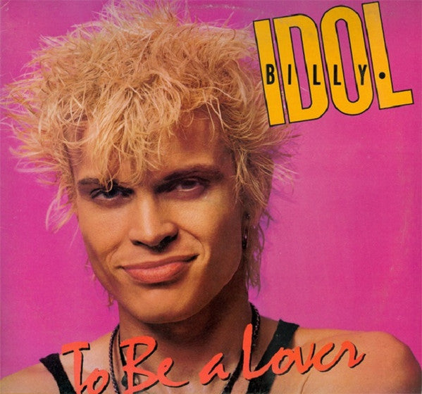 Billy Idol : To Be A Lover (12