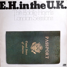 Carica l'immagine nel visualizzatore di Gallery, Eddie Harris : E.H. In The U.K. (LP, Album, RE)
