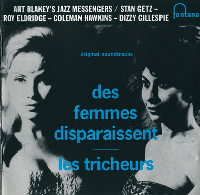 Art Blakey & The Jazz Messengers / Stan Getz - Roy Eldridge - Coleman Hawkins - Dizzy Gillespie : Des Femmes Disparaissent / Les Tricheurs (Original Soundtracks) (CD, Comp)