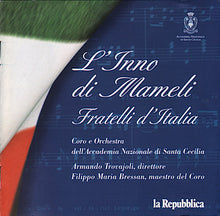 Carica l&#39;immagine nel visualizzatore di Gallery, Coro dell&#39;Accademia Nazionale di Santa Cecilia E Orchestra dell&#39;Accademia Nazionale di Santa Cecilia, Armando Trovaioli, Filippo Maria Bressan : L&#39;Inno Di Mameli (Fratelli D&#39;Italia) (CD, Single)
